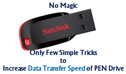 Increase data transfer speed of PEN Drive