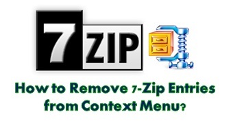 How to Remove 7-Zip Entries from Context Menu