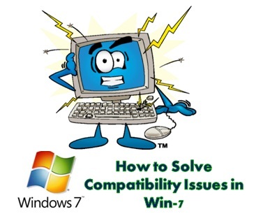 How to Solve Compatibility Issues in Win-7